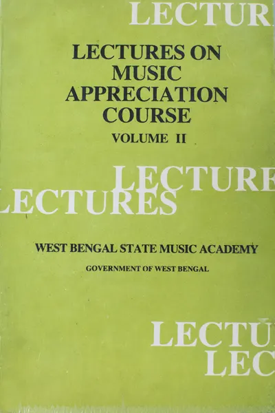 Lectures on Music Appreciation course (Volume-II)